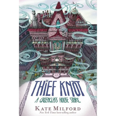 The Thief Knot: A Greenglass House Story, Book 3