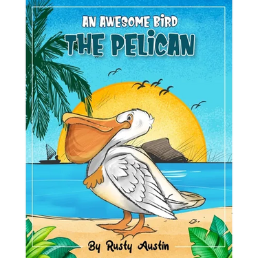An Awesome Bird The Pelican (Goofy Things by Rusty)