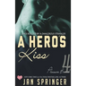 A Hero's Kiss