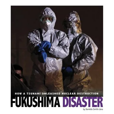 Fukushima Disaster: How a Tsunami Unleashed Nuclear Destruction