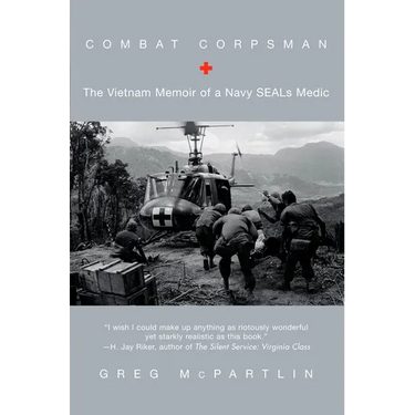 Combat Corpsman: The Vietnam Memoir of a Navy Seals Medic
