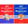 The 267 Stupidest Things Republicans Ever Said/The 267 Stupidest Things Democrats Ever Said