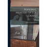 Personal Memoirs of U. S. Grant; Volume 2
