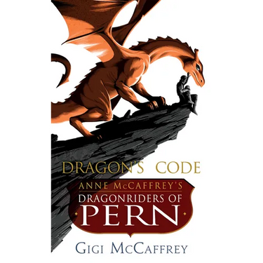 Dragon's Code: Anne McCaffrey's Dragonriders of Pern