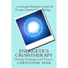 Energetics CrossTherapy: Healing Techniques and Trances