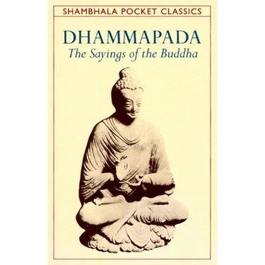Dhammapada: The Sayings of the Buddha