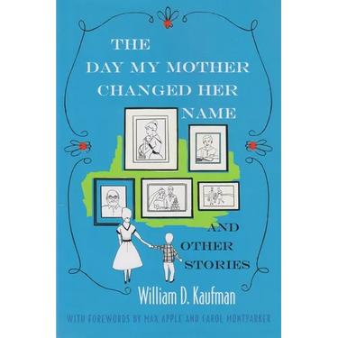 The Day My Mother Changed Her Name: And Other Stories
