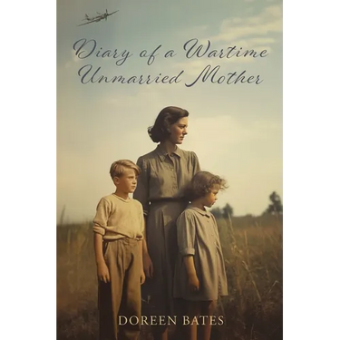 Diary of a Wartime Unmarried Mother