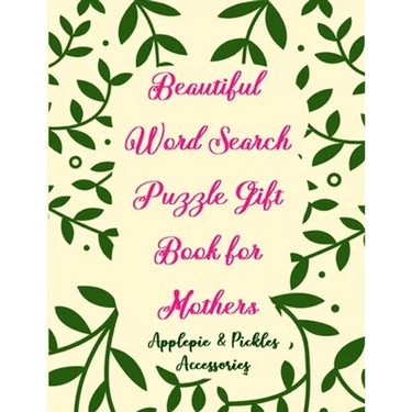 Beautiful Word Search Puzzle Gift Book for Mothers: Large-Print Word Searches Book Gift for Mom, Women & Seniors (Adults)100 Puzzles