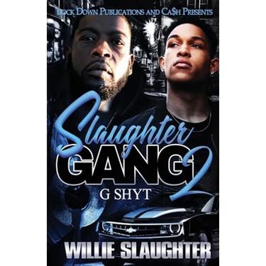Slaughter Gang 2: G Shyt
