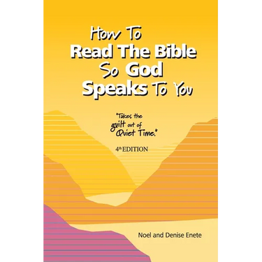 How To Read The Bible So God Speaks To You
