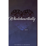 Wholeheartedly: Vol I