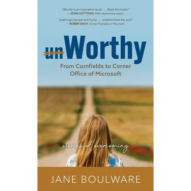 Worthy: From Corn Fields to Corner Office of Microsoft, Stories of Overcoming