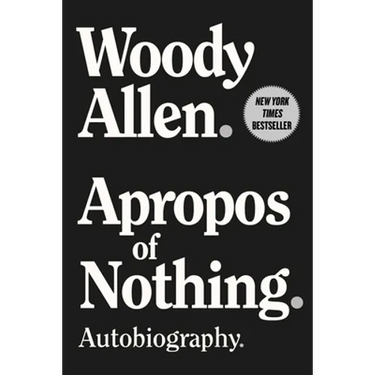 Apropos of Nothing: Autobiography