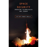 Space Security: Emerging Technologies and Trends