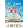 Christmas at The Beach House Hotel