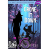 Crone It Down