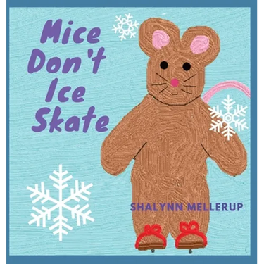 Mice Don't Ice Skate
