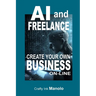 AI and FREELANE Create Your own BUSINESS