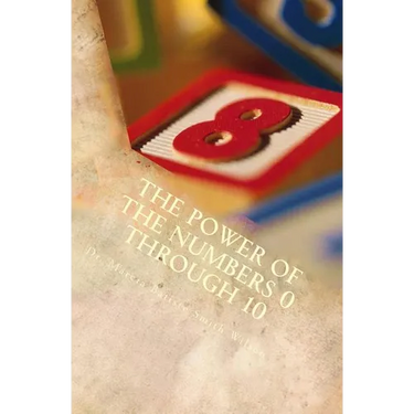The Power of the Numbers 0 through 10