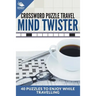 Crossword Puzzle Travel: Mind Twister: 40 Puzzles To Enjoy While Travelling