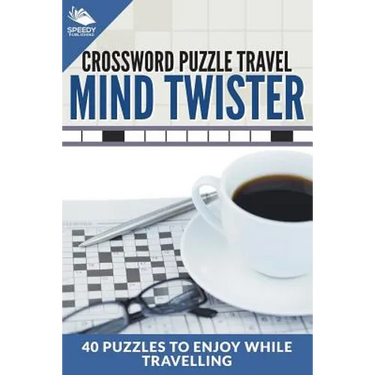 Crossword Puzzle Travel: Mind Twister: 40 Puzzles To Enjoy While Travelling