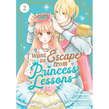 I Want to Escape from Princess Lessons (Manga) Vol. 2