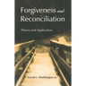 Forgiveness and Reconciliation: Theory and Application