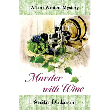 Murder with Wine: A Tori Winters Mystery: Book 3