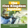 The Five Kingdom System Classifying Living Things Book of Science for Kids 5th Grade Children's Biology Books