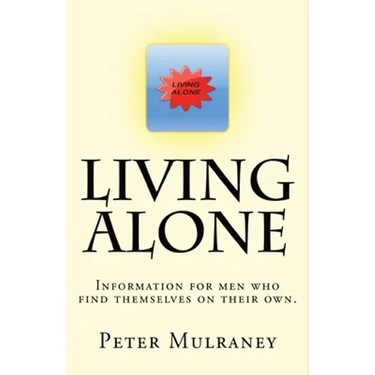 Living Alone: Information for men who find themselves on their own.