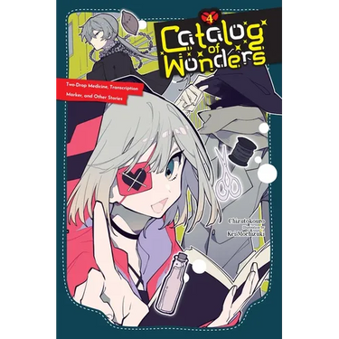 Catalog of Wonders, Vol. 4: Two-Drop Medicine, Transcription Marker, and Other Stories Volume 4