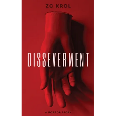 Disseverment: A Horror Story