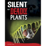 Silent But Deadly Plants