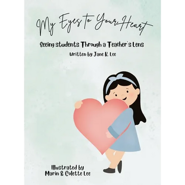 My Eyes to Your Heart: Seeing Students Through a Teacher's Lens