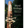 Wyrd Ecology: Heathen Ritual and Gifting Relations