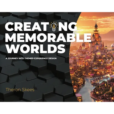 Creating Memorable Worlds: A Journey Into Themed Experience Design