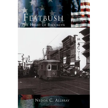 Flatbush: The Heart of Brooklyn