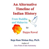 An Alternative Timeline of Indian History: From Buddha and Mahavira to Bappa Rawal