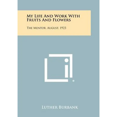 My Life And Work With Fruits And Flowers: The Mentor, August, 1923