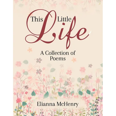 This Little Life: A Collection of Poems