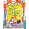Who Says Women Can't Be Doctors?: The Story of Elizabeth Blackwell