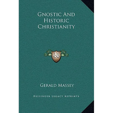 Gnostic And Historic Christianity