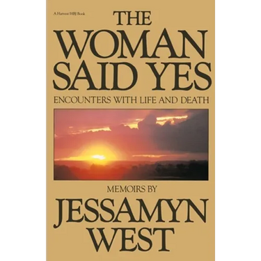 Woman Said Yes: Encounters with Life and Death