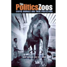 The Politics of Zoos