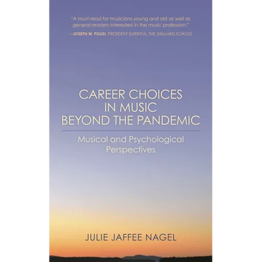 Career Choices in Music Beyond the Pandemic: Musical and Psychological Perspectives
