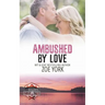Ambushed by Love