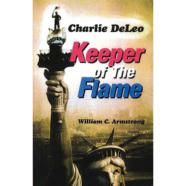 Charlie DeLeo: Keeper Of The Flame