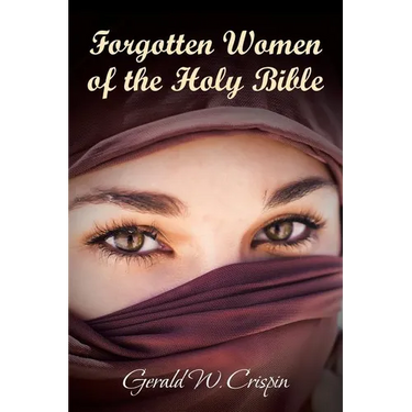 Forgotten Women of the Holy Bible