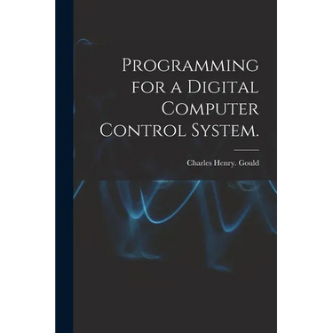 Programming for a Digital Computer Control System.